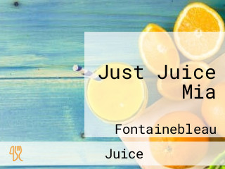 Just Juice Mia