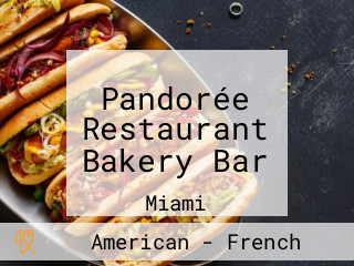 Pandorée Restaurant Bakery Bar