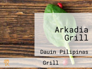 Arkadia Grill