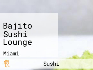 Bajito Sushi Lounge