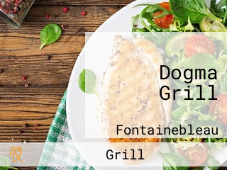 Dogma Grill