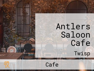 Antlers Saloon Cafe