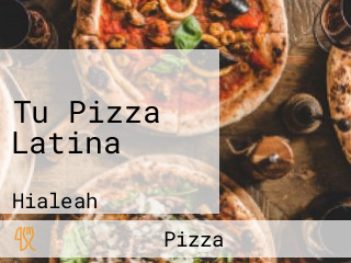 Tu Pizza Latina