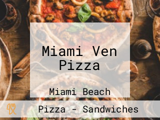 Miami Ven Pizza