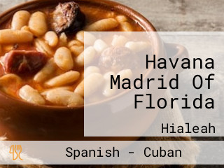 Havana Madrid Of Florida