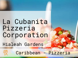 La Cubanita Pizzeria Corporation