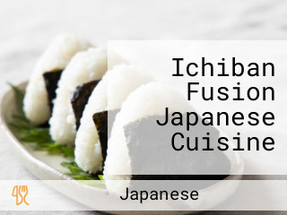 Ichiban Fusion Japanese Cuisine