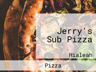 Jerry's Sub Pizza