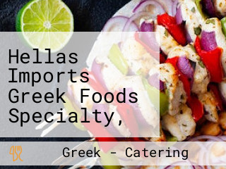 Hellas Imports Greek Foods Specialty, Inc. Wholesale Distribution Homedelivery