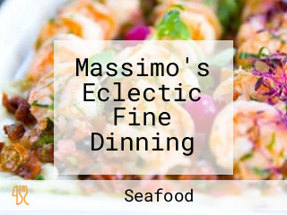 Massimo's Eclectic Fine Dinning