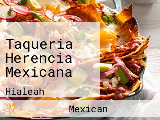 Taqueria Herencia Mexicana