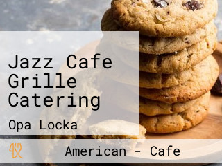 Jazz Cafe Grille Catering