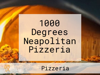 1000 Degrees Neapolitan Pizzeria