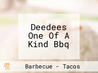 Deedees One Of A Kind Bbq