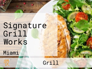 Signature Grill Works