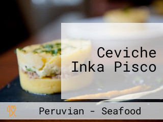 Ceviche Inka Pisco