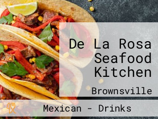 De La Rosa Seafood Kitchen