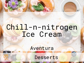 Chill-n-nitrogen Ice Cream