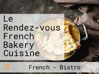 Le Rendez-vous French Bakery Cuisine