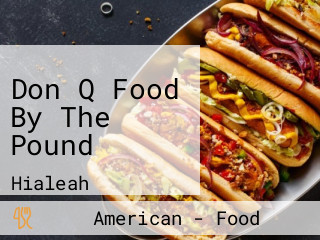 Don Q Food By The Pound