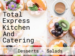 Total Express Kitchen And Catering