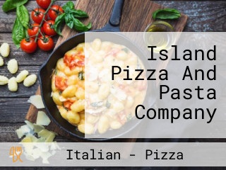 Island Pizza And Pasta Company