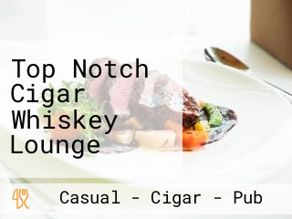 Top Notch Cigar Whiskey Lounge