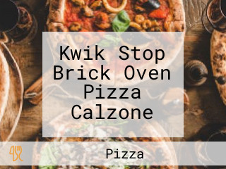 Kwik Stop Brick Oven Pizza Calzone