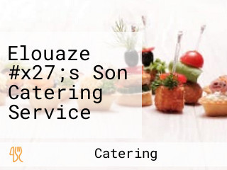 Elouaze #x27;s Son Catering Service