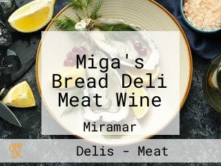 Miga's Bread Deli Meat Wine