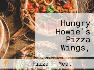 Hungry Howie's Pizza Wings, Subs, Salads, Pasta)