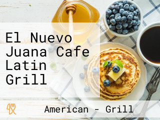 El Nuevo Juana Cafe Latin Grill