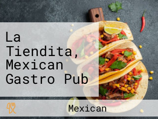 La Tiendita, Mexican Gastro Pub