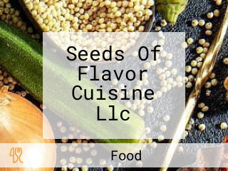 Seeds Of Flavor Cuisine Llc