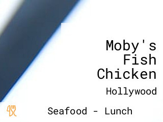 Moby's Fish Chicken