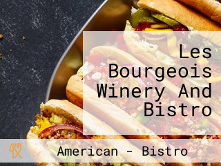 Les Bourgeois Winery And Bistro