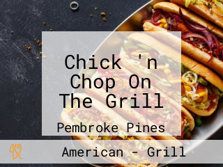 Chick 'n Chop On The Grill