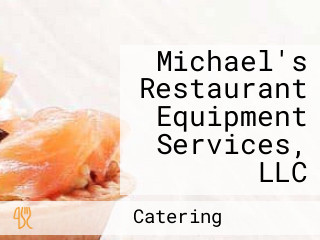 Michael's Restaurant Equipment Services, LLC