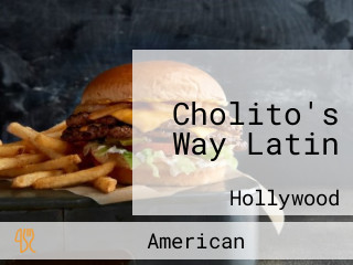 Cholito's Way Latin