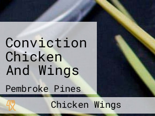 Conviction Chicken And Wings