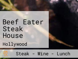 Beef Eater Steak House