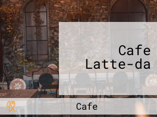 Cafe Latte-da