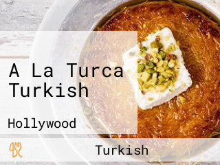 A La Turca Turkish