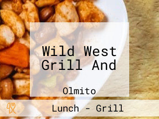 Wild West Grill And