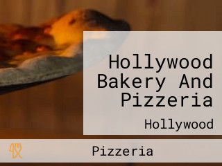 Hollywood Bakery And Pizzeria