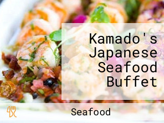 Kamado's Japanese Seafood Buffet