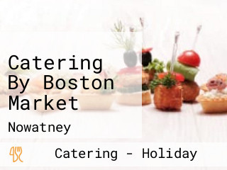 Catering By Boston Market