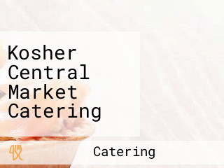 Kosher Central Market Catering