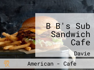 B B's Sub Sandwich Cafe