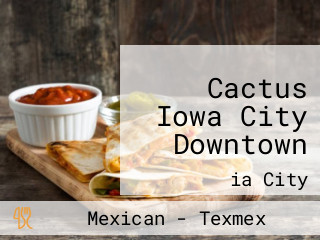 Cactus Iowa City Downtown